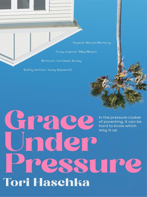 Title details for Grace Under Pressure by Tori Haschka - Wait list